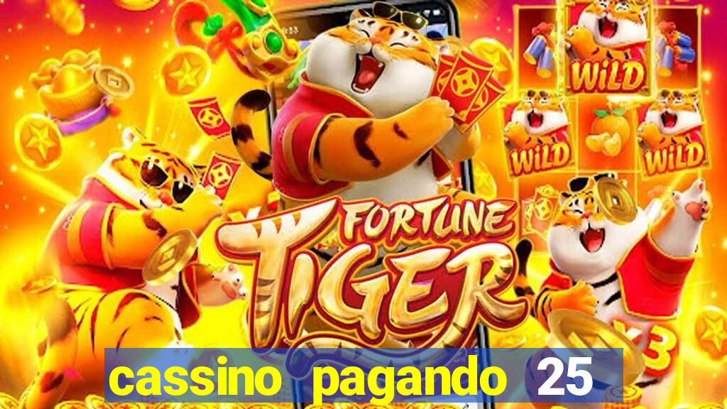 cassino pagando 25 reais no cadastro